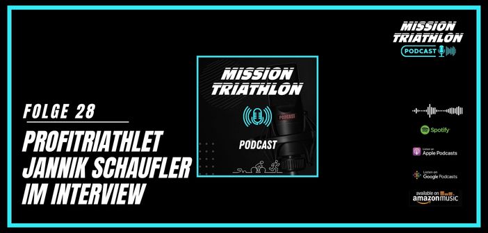 Mission Triathlon Podcast Folge 28 - Jannik Schaufler