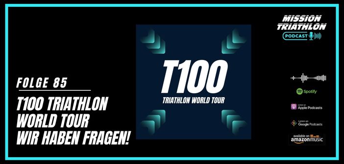 T100 Triathlon World Tour im Podcast